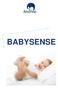 Sommario. A proposito di Hisense 3. Babysense 4. Come Funziona 5. Specifiche Tecniche 6. Vantaggi di Babysense 7. Certificazioni 8