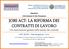 JOBS ACT: LA RIFORMA DEI CONTRATTI DI LAVORO Con esercitazione guidata nella stesura dei contratti