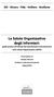 La Salute Organizzativa degli Infermieri: guida pratica all utilizzo del Questionario Infermieristico sulla Salute Organizzativa (QISO)