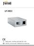 UT-REC serie/series UNITÀ RECUPERO CALORE HEAT RECOVERY UNIT INDICE CONTENTS 1 CARATTERISTICHE TECNICHE 1 TECHNICAL SPECIFICATIONS