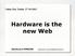 Hardware is the new Web