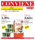 CONVIENE 2,63 1,39. 2 Pezzi. 2 Pezzi. 2x1 E TANTE ALTRE OFFERTE PER TE DAL 7 AL 15 APRILE 2015. KINDER COLAZIONE PIÙ conf. x 10-300 g UNICOOP TIRRENO