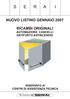 NUOVO LISTINO GENNAIO 2007 RICAMBI ORIGINALI AUTOMAZIONE CANCELLI ANTIFURTO ANTINCENDIO