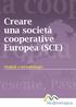 una società cooperative Europea (SCE) ropea Moduli e metodologie Mediterranea