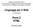 Linguaggi per il Web. Parte 2 HTML