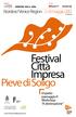 Festival Città Impresa. Pieve di Soligo. Impatto paesaggio II Workshop A destinazione. www.festivalcittaimpresa.it. 5^edizione