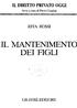 IL DIRITTO PRIVATO OGGI. Serie a cura di Paolo Cendon RITA ROSSI IL MANTENIMENTO DEI FIGLI GIUFFRE EDITORE