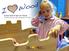 I Wood. Esclusivi giochi in legno per l infanzia Exclusive wooden play equipment for kids