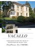 4216-591 VACALLO. Grande proprietà con villa del `900 + villa anni `70 Important property with `900 villa +`70 villa. Prize/Prezzo: Frs. 5'500'000.