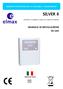 SILVER 8 MANUALE DI INSTALLAZIONE ED USO. Soluzioni elettroniche per la sicurezza e l automazione MADE IN ITALY