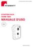 Tecnologia wireless facile da installare STARTER PACK HOME VIEW MANUALE D'USO. www.my-serenity.ch