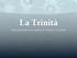 La Trinità. Nella tradizione iconografia d Oriente e Occidente