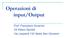 Operazioni di input/output. Prof. Francesco Accarino IIS Altiero Spinelli Via Leopardi 132 Sesto San Giovanni
