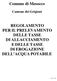 Comune di Mesocco REGOLAMENTO PER IL PRELEVAMENTO DELLE TASSE DI ALLACCIAMENTO E DELLE TASSE DI EROGAZIONE DELL ACQUA POTABILE