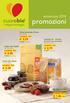 settembre 2010 promozioni E 2,79 E 3,29 - E 7,44/kg E 3,35 Frutto mio ciliegia Achillea, 320 g SCONTO 25% E 3,95 E 3,95 - E 10,47/kg E 1,86 al lt