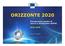 ORIZZONTE 2020. Il programma quadro di ricerca e innovazione dell'ue 2014-2020. Renzo Tomellini