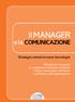 MANAGER. e la COMUNICAZIONE. Strategie, metodi e nuove tecnologie