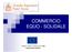 COMMERCIO. COSMIC Project Co-financed by: DG Enterprise & Industry