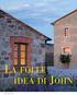 LA FOLLE IDEA DI JOHN LA BANDITA. Una casa, un rifugio, un sogno inseguito e infine realizzato. Dalla folle idea di John Voigtmann nasce La Bandita.