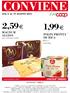 1,99. 2,59 MAGNUM ALGIDA gusti e grammature assortite POLPA PRONTA DE RICA DAL 6 AL 19 AGOSTO 2015 UNICOOP TIRRENO. 400 g x 4 1,24 al kg