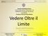 Vedere oltre il limite. Il ruolo dell ortottista. Vedere Oltre il