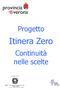 Progetto. Itinera Zero. Continuità nelle scelte. con il patrocinio di