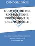 CONDOMINIO!!! NUOVE SFIDE PER UNA GESTIONE PROFESSIONALE DELL IMMOBILE