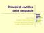 Principi di codifica delle neoplasie. Piera Vicari Registro Tumori Piemonte Corso per operatori dei Registri Reggio Emilia dicembre 2007