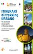 ITINERARI di trekking URBANO 15 escursioni alla scoperta di Trento e dintorni. con indicazioni e suggerimenti per abilità diverse