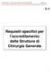 Requisiti specifici per l accreditamento delle Strutture di Chirurgia Generale