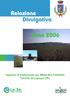Relazione Divulgativa. Anno 2006. Impianto di trattamento per Rifiuti Non Pericolosi Torretta di Legnago (VR)