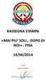 RASSEGNA STAMPA «MAI PIU SOLI DOPO DI NOI» - PISA 14/06/2014. A cura di. Agenzia Comunicatio
