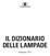 IL DIZIONARIO DELLE LAMPADE!#$#%&'()*+,