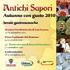 Antichi Sapori. Mostra Ortofrutticola di San Sereno. Fiera Nazionale del Marrone. 31^ Mostra bovini di Razza Piemontese.