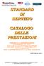 STANDARD DI SERVIZIO CATALOGO DELLE PRESTAZIONI