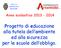 Progetto di educazione alla tutela dell ambiente ed alla sicurezza per le scuole dell obbligo.