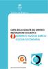 SCUOLA SECONDARIA CARTA DELLA QUALITÀ DEL SERVIZIO RISTORAZIONE SCOLASTICA ALBERICO CUOCO AMICO. Anno scolastico 2012-2013 DIREZIONE SERVIZI EDUCATIVI