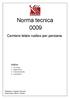 Norma tecnica 0009. Cerniere telaio rustico per persiana. Indice: 1 - Accessori 2 - Applicazioni 3 - Posizionamento 4 - Lavorazioni