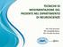 TECNICHE DI MOVIMENTAZIONE DEL PAZIENTE NEL DIPARTIMENTO DI NEUROSCIENZE. Fkt. Erba Riccardo Fkt. Brambilla Marco Fkt. Piovella Nicoletta