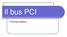 Il bus PCI. Piccinetti Stefano