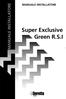 Super Exclusive Green R.S.I