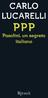 CARLO LUCARELLI PPP. Pasolini, un segreto italiano