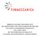 PROSPETTI CONTABILI E NOTE ESPLICATIVE DEL GRUPPO FINMECCANICA PER GLI ESERCIZI 2007, 2006 E 2005, DI CUI QUEST ULTIMO RIESPOSTO PER EFFETTO DELL