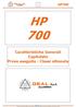 9 HP700 HP 700. Caratteristiche Generali Capitolato Prove eseguite - Classi ottenute