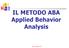 IL METODO ABA Applied Behavior Analysis