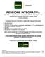 PENSIONE INTEGRATIVA Contratto di assicurazione a capitale differito rivalutabile con controassicurazione speciale a premi liberi (Tariffa 60025)