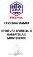 RASSEGNA STAMPA APERTURA SPORTELLI A GARBATELLA E MONTEVERDE. A cura di. Agenzia Comunicatio