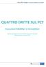 QUATTRO DRITTE SUL PCT