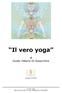 Il vero yoga. di Guido Vittorio Di Gioacchino. yoga e-book. Il Vero Yoga http://ilnuovoyoga.it ( Yoga, meditazione e spiritualità )