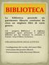 La biblioteca possiede un patrimonio librario costituito da circa un migliaio libri di vario genere.